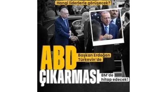 Başkan Erdoğan, New York'taki Türkievin'e geldi! Hangi liderle görüşme yapacak? 