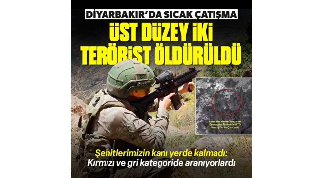 Diyarbakır'daki çatışma: Üst düzey iki PKK'lı terörist öldürüldü 