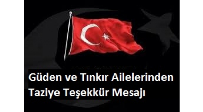 Güden ve Tınkır Ailelerinden Taziye Teşekkür Mesajı 