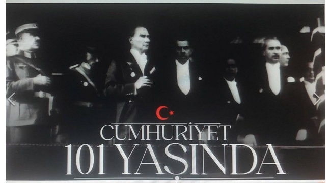 Türkiye Cumhuriyeti 101. yılını kutluyor