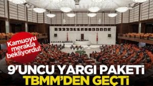 9. Yargı Paketi, TBMM'de kabul edildi! İşte yapılan değişiklikler