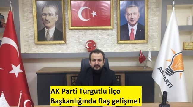 AK Parti Turgutlu İlçe Başkanlığından açıklama! 