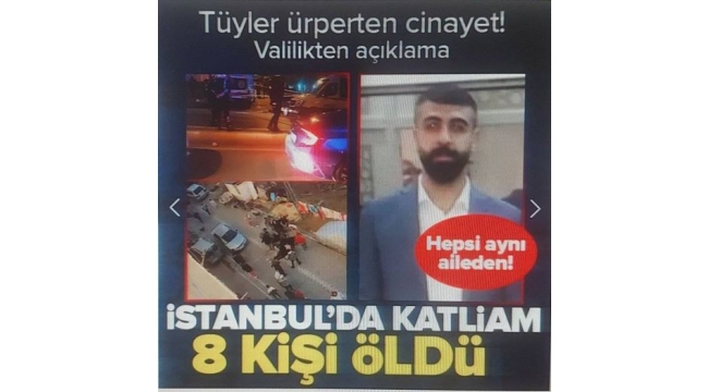 SON DAKİKA: İstanbul’daki aile vahşetinde ölü sayısı 8’e çıktı! 3 ceset daha bulundu! 