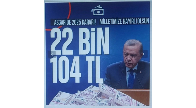 2025 asgari ücret 22 bin 104 TL olarak açıklandı! Başkan Erdoğan paylaştı: 