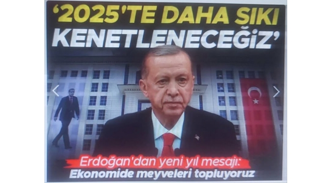 '2025'te daha sıkı kenetleneceğiz...' Erdoğan'dan yeni yıl mesajı: Ekonomide meyveleri topluyoruz 