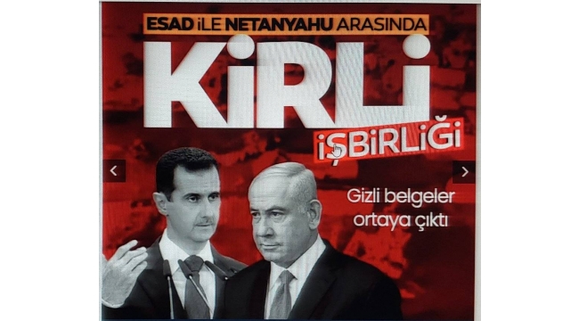 Katillerin ortaklığı! İşte Esad ve Netanyahu'nun kirli işbirliği 