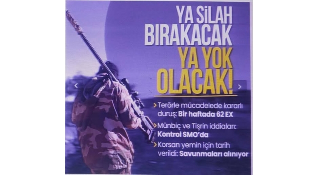 MSB kaynaklarından Suriye mesajı: PKK/YPG ya silah bırakacak ya da yok olacak 