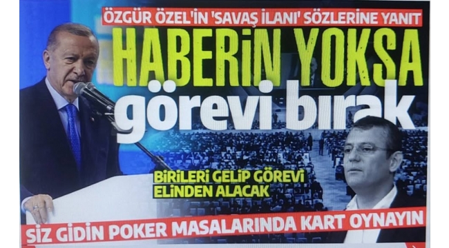 Başkan Erdoğan'dan Gazzeli yiğitlere selam: İsrail direnişi kıramadı | Özgür Özel'e ayar üstüne ayar: Bu işi bırak kartlarla oyna 