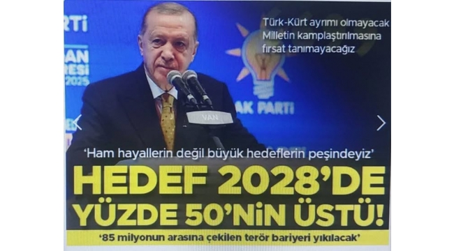 Başkan Erdoğan'dan hedef 2028 mesajı: Yüzde 50'nin çok çok üzeri inşallah | Terör bariyeri yıkılacak 