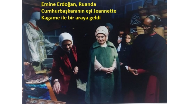 Emine Erdoğan ve Jeannette Kagame bir araya geldi! 