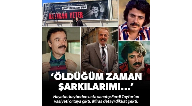  Ferdi Tayfur'un yıllar önce paylaştığı vasiyeti ortaya çıktı! 