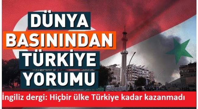 İngiliz dergi: Hiçbir ülke Türkiye kadar kazanmadı 