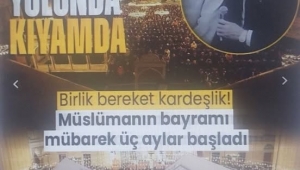 Müslümanın bayramı mübarek üç aylar başladı! 