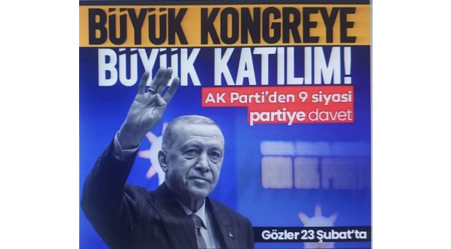 AK Parti'nin büyük kongresine büyük katılım! 9 siyasi parti, 98 büyükelçi davet edildi 