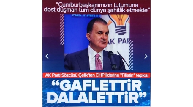 AK Parti Sözcüsü Ömer Çelik'ten Başkan Erdoğan'ı hedef alan Özgür Özel'e 