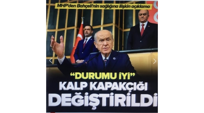 MHP lideri Devlet Bahçeli'nin kalp kapakçığı değiştirildi! Sağlık durumuna ilişkin açıklama: 