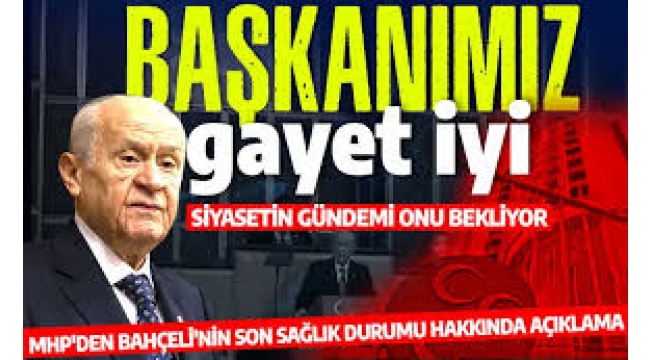 Siyasetin gündemi onu bekliyor! MHP lideri Bahçeli mesaiye ne zaman dönecek: İşte Bahçeli'nin son sağlık durumu... 