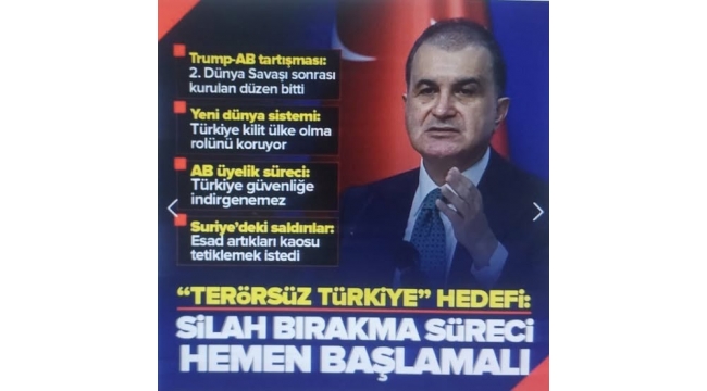 Yeni düzende kilit aktör Türkiye! AK Parti Sözcüsü Ömer Çelik'ten AB'ye hem tepki hem çağrı | Öncelik PKK'nın feshi pazarlık yok 