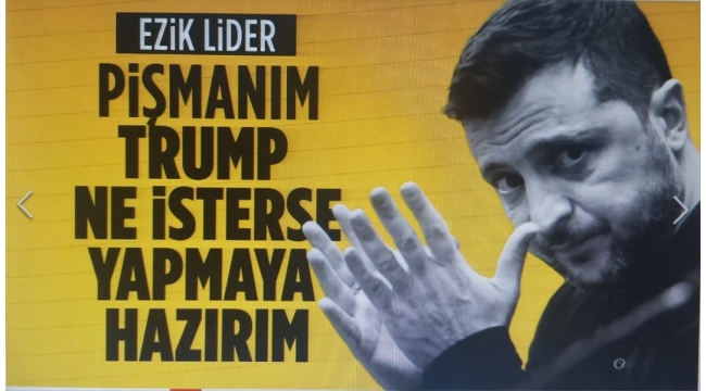 Zelenski geri adım attı: Pişmanım, ABD Başkanı Trump’a minnettarım… 